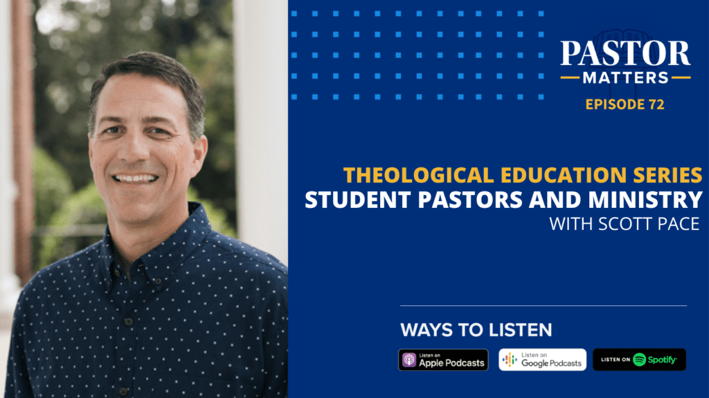 Episode 72: Student Pastors and Ministry (with Scott Pace)