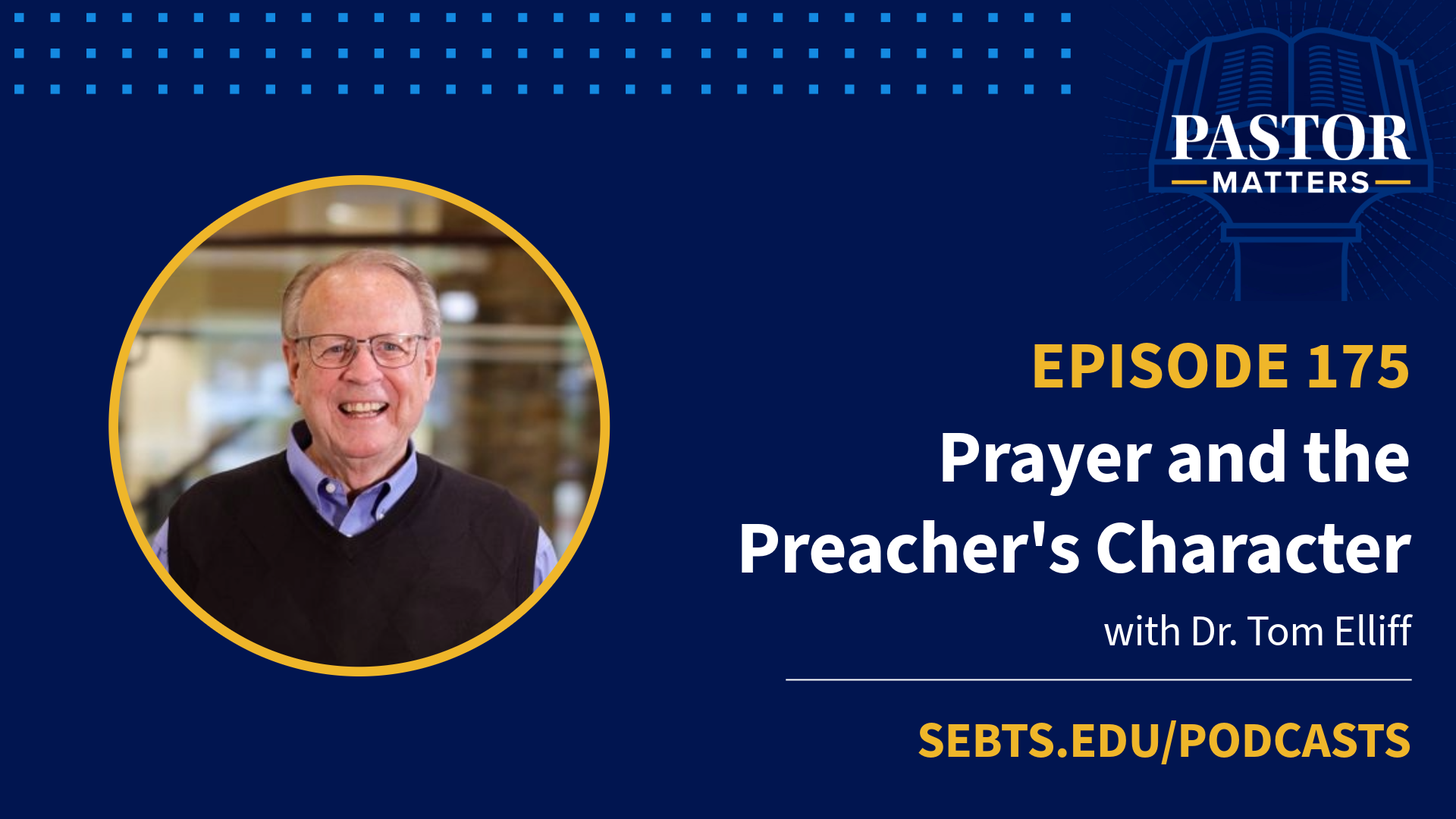 Preach Rocks Tom Counts Episode 175: Prayer and the Preacher's Character with Dr. Tom Elliff ...