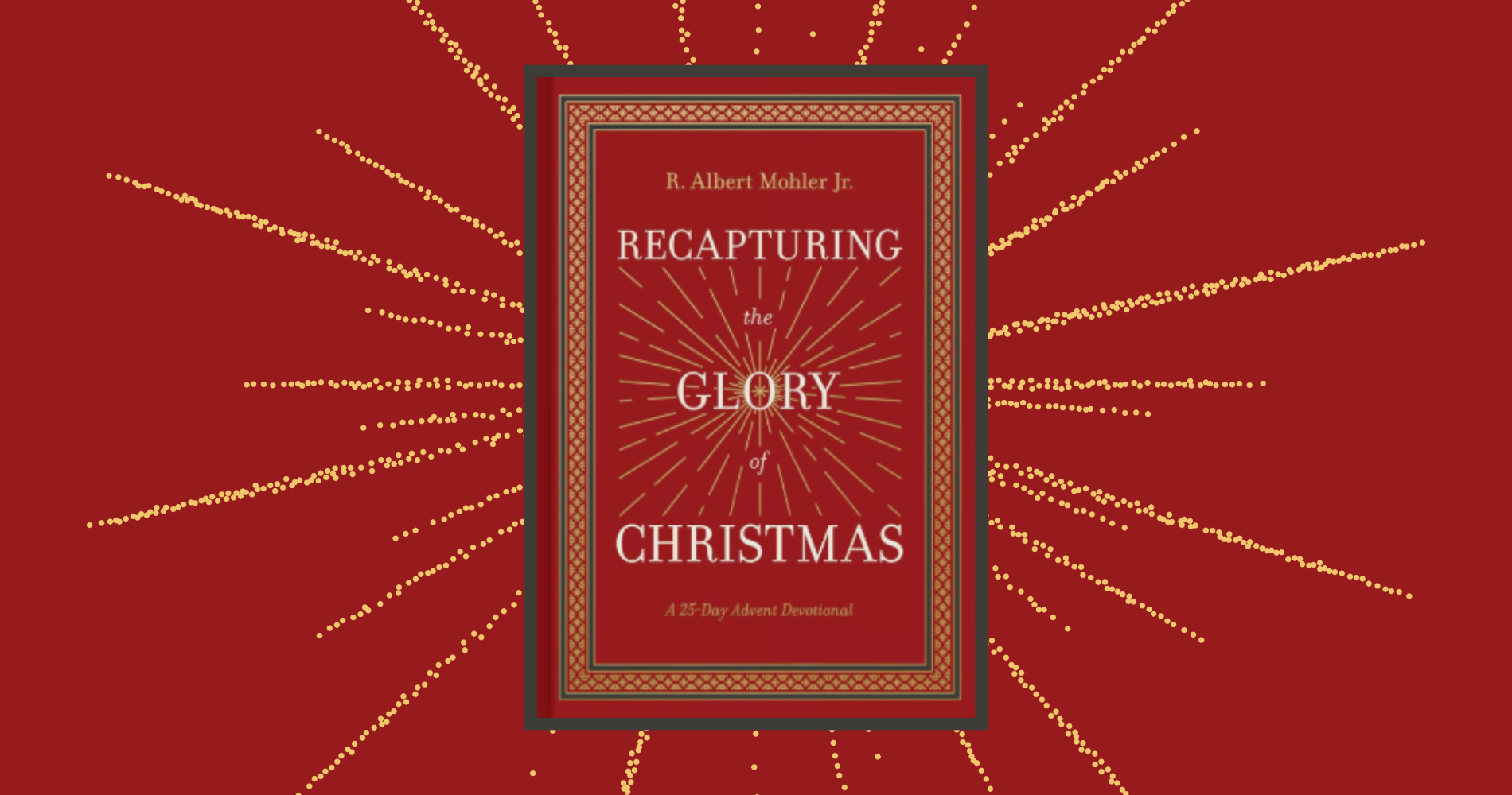 Resource Recapturing the Glory of Christmas A 25Day